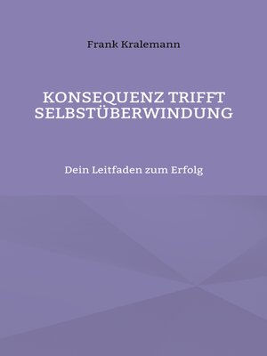 cover image of Konsequenz trifft Selbstüberwindung
